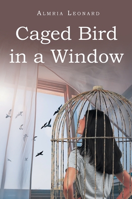 Caged Bird in a Window - Leonard, Almria