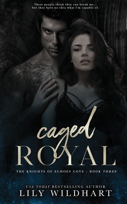 Caged Royal - Wildhart, Lily