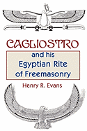 Cagliostro and His Egyptian Rite of Freemasonry