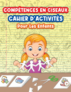Cahier D'activit?s Sur L'utilisation Des Ciseaux Pour Les Enfants: 9781006876387