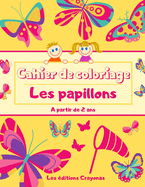 Cahier de coloriage - Les Papillons: Pour Garons et Filles - 50 Motifs uniques et originaux  colorier - A partir de 2 ans
