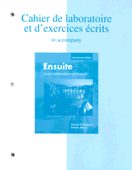 Cahier de Laboratoire Et D'Exercices Ecrits to Accompany Ensuite: Cours Intermediaire de Francais