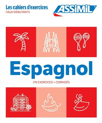 Cahier Exercices Espagnol Niveau Faux-Dbutants - Cordoba, Juan, and Ausejo Aldazbal, B