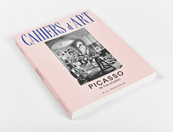 Cahiers d'Art 39th Year Special Issue 2015: Picasso in the Studio