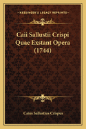 Caii Sallustii Crispi Quae Exstant Opera (1744)