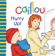 Caillou: Hurry Up!