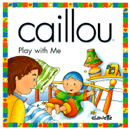Caillou Play with Me - L'Heureux, Christine