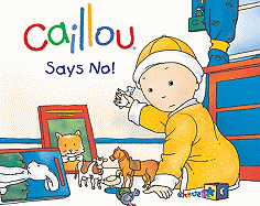 Caillou Says No!