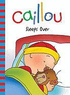 Caillou Sleeps Over