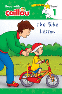 Caillou: The Bike Lesson - Read with Caillou, Level 1