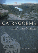 Cairngorms: Landscapes in Stone