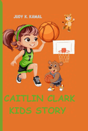 Caitlin Clark Kids Story: How A Little Player Made A Big Impact