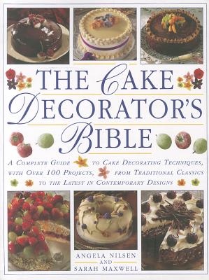 Cake Decorator's Bible - Nilsen, Angela