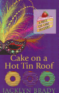 Cake on a Hot Tin Roof