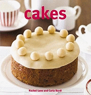 Cakes: 250 Recipes for Every Occasion