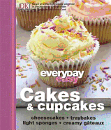 Cakes & Cupcakes: Cheesecakes, Traybakes, Light Sponges, Creamy Gteaux. [Editor, Shashwati Tia Sarkar]