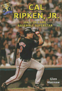 Cal Ripken, Jr.: Hall of Fame Baseball Superstar