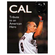 Cal: Tribute to an American Hero