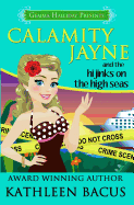 Calamity Jayne and the Hijinks on the High Seas - Bacus, Kathleen