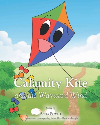 Calamity Kite: and the Wayward Wind - Powell, Anita