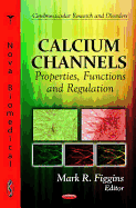 Calcium Channels: Properties, Functions and Regulation