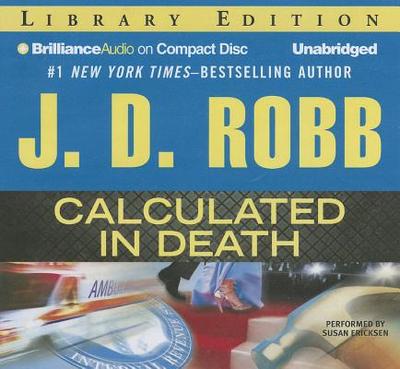 Calculated in Death - Robb, J D, and Ericksen, Susan (Read by)