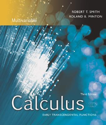 Calculus: Early Transcendental Functions: Multivariable - Smith, Robert T, and Minton, Roland B