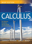 Calculus for Business, Economics, and the Social and Life Sciences: Laurence D. Hoffmann, Gerald L. Bradley