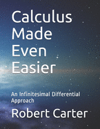 Calculus Made Even Easier: An Infinitesimal Differential Approach