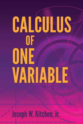 Calculus of One Variable - Kitchen, Joseph W