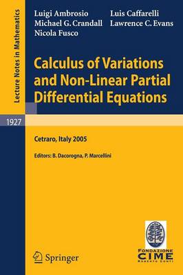 Calculus of Variations and Nonlinear Partial Differential Equations: Lectures Given at the C.I.M.E. Summer School Held in Cetraro, Italy, June 27-July 2, 2005 - Ambrosio, Luigi, Professor, and Dacorogna, Bernard (Editor), and Mascolo, E (Contributions by)