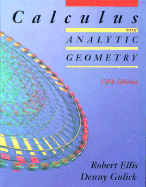 Calculus with Analytic Geometry - Gulick, Denny, and Ellis, Robert