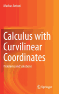 Calculus with Curvilinear Coordinates: Problems and Solutions