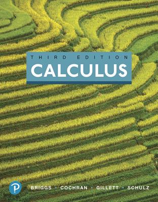 Calculus - Briggs, William, and Cochran, Lyle, and Gillett, Bernard