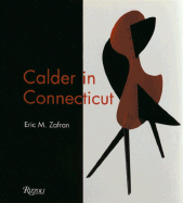 Calder in Connecticut - Rower, Alexander S C, and Zafran, Eric, Mr., and Kornhauser, Elizabeth Mankin, Ms.