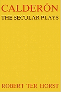 Calder?n: The Secular Plays