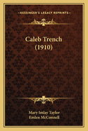 Caleb Trench (1910)