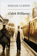 Caleb Williams: Or Things as They Are