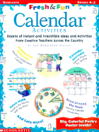 Calendar Activities: Dozens of Instant and Irresistible Ideas and Activities from Teachers Across the Country