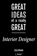 Calendar for Interior Designers / Interior Designer: Everlasting Calendar / Diary / Journal (365 Days / 3 Days per Page) for notes, journal writing, event planner, quotes & personal memories
