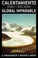 Calentamiento Global Imparable: Cada 1.500 A