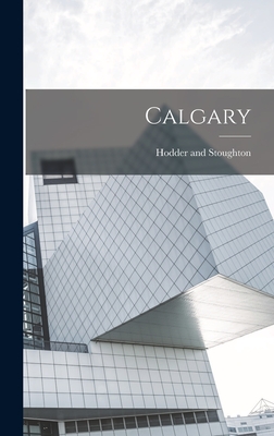 Calgary - Stoughton, Hodder And