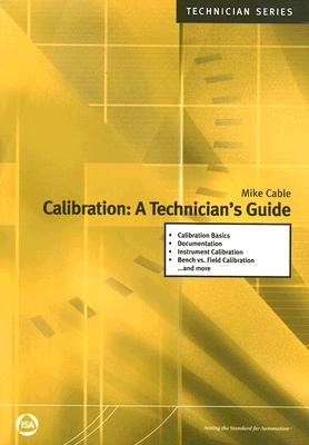 Calibration: A Technician's Guide - Cable, Mike