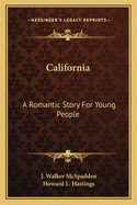 California: A Romantic Story For Young People