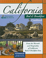California Bed & Breakfast Cookbook: From the Warmth and Hospitality of California Bed & Breakfast Inns