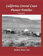 California Central Coast Pioneer Families. Two Volumes