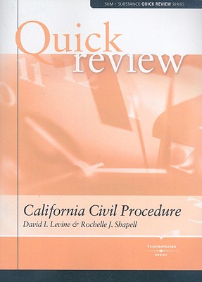 California Civil Procedure - Levine, David I, and Shapell, Rochelle J