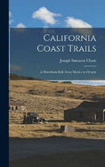 California Coast Trails: A Horseback Ride From Mexico to Oregon