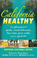 California Healthy: Southern California - Hamilton, Patricia, and Willette, Janel, and Biron, Bruce