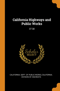California Highways and Public Works: 37-38